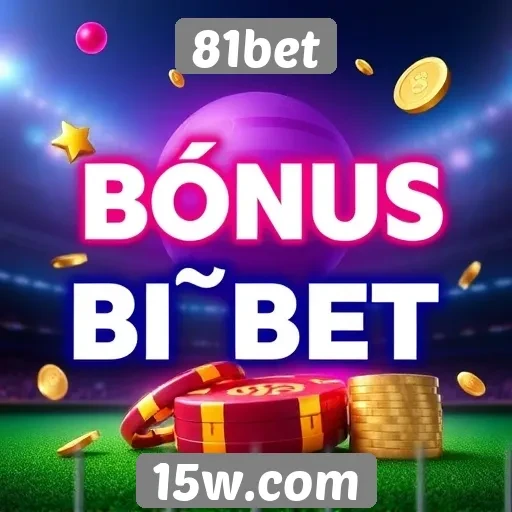 Como funciona o sistema de bônus do 81bet